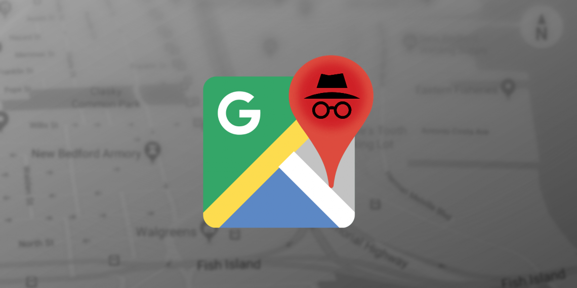 google maps inognito